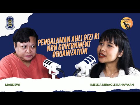 Pengalaman Ahli Gizi di NGO | PERSAGI Provinsi Lampung PODCAST Eps. 15