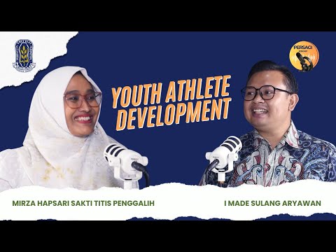 Youth Athlete Development | PERSAGI Provinsi Lampung PODCAST Eps. 13